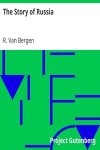 The Story of Russia by R. Van Bergen