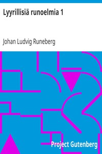 Lyyrillisiä runoelmia 1 by Johan Ludvig Runeberg