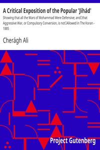 A Critical Exposition of the Popular 'Jihád' by Cherágh Ali