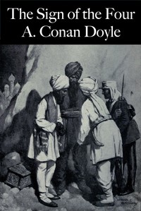 The Sign of the Four by Arthur Conan Doyle