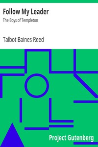 Follow My Leader: The Boys of Templeton by Talbot Baines Reed