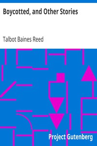 Boycotted, and Other Stories by Talbot Baines Reed