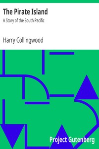 The Pirate Island: A Story of the South Pacific by Harry Collingwood