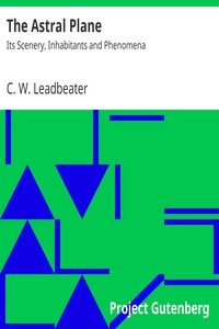 The Astral Plane by C. W. Leadbeater