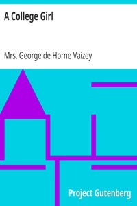 A College Girl by Mrs. George de Horne Vaizey