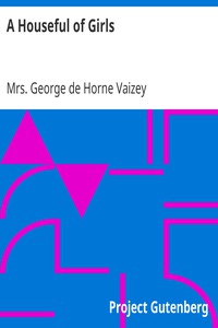 A Houseful of Girls by Mrs. George de Horne Vaizey