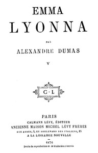 La San-Felice, Tome 09, Emma Lyonna, tome 5 by Alexandre Dumas