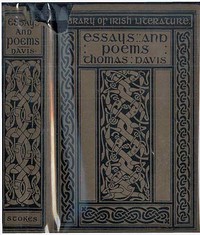 Thomas Davis, Selections from his Prose and Poetry by Thomas Osborne Davis