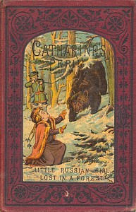 Catharine's Peril, or The Little Russian Girl Lost in a Forest by Bewsher