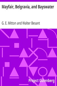 Mayfair, Belgravia, and Bayswater by G. E. Mitton