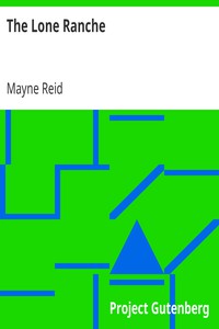 The Lone Ranche by Mayne Reid