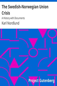 The Swedish-Norwegian Union Crisis by Karl Nordlund