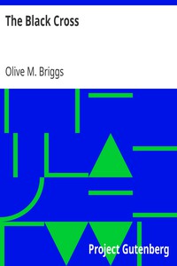 The Black Cross by Olive M. Briggs