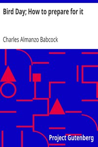 Bird Day; How to prepare for it by Charles Almanzo Babcock