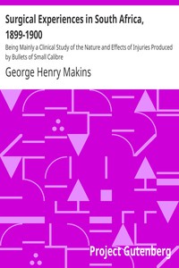 Surgical Experiences in South Africa, 1899-1900 by George Henry Makins