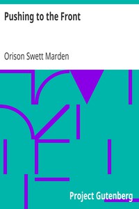 Pushing to the Front by Orison Swett Marden