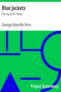 Blue Jackets: The Log of the Teaser by George Manville Fenn