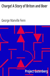 Charge! A Story of Briton and Boer by George Manville Fenn