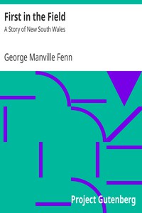 First in the Field: A Story of New South Wales by George Manville Fenn