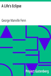 A Life's Eclipse by George Manville Fenn