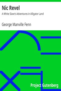 Nic Revel: A White Slave's Adventures in Alligator Land by George Manville Fenn