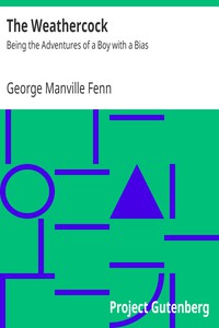 The Weathercock: Being the Adventures of a Boy with a Bias by George Manville Fenn