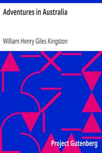 Adventures in Australia by William Henry Giles Kingston