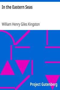 In the Eastern Seas by William Henry Giles Kingston