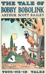 The Tale of Bobby Bobolink by Arthur Scott Bailey