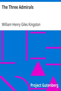 The Three Admirals by William Henry Giles Kingston