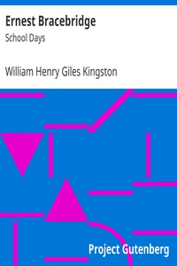 Ernest Bracebridge: School Days by William Henry Giles Kingston