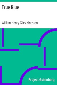 True Blue by William Henry Giles Kingston