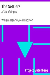 The Settlers: A Tale of Virginia by William Henry Giles Kingston