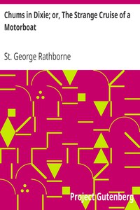 Chums in Dixie; or, The Strange Cruise of a Motorboat by St. George Rathborne