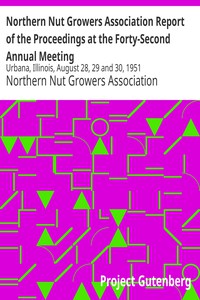 Northern Nut Growers Association Report of the Proceedings at the Forty-Second