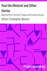 Paul the Minstrel and Other Stories by Arthur Christopher Benson