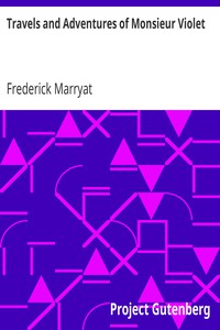 Travels and Adventures of Monsieur Violet by Frederick Marryat