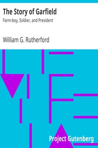 The Story of Garfield by William G. Rutherford