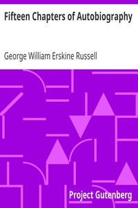 Fifteen Chapters of Autobiography by George William Erskine Russell