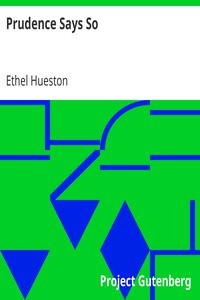 Prudence Says So by Ethel Hueston