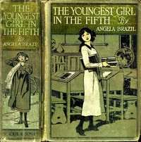 The Youngest Girl in the Fifth: A School Story by Angela Brazil