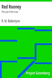 Red Rooney: The Last of the Crew by R. M. Ballantyne