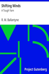 Shifting Winds: A Tough Yarn by R. M. Ballantyne