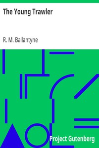 The Young Trawler by R. M. Ballantyne