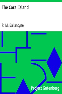 The Coral Island by R. M. Ballantyne