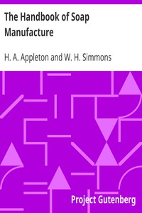 The Handbook of Soap Manufacture by H. A. Appleton and W. H. Simmons