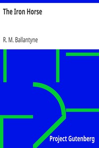 The Iron Horse by R. M. Ballantyne