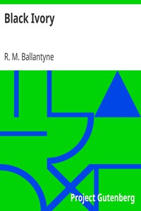 Black Ivory by R. M. Ballantyne