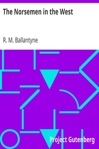 The Norsemen in the West by R. M. Ballantyne