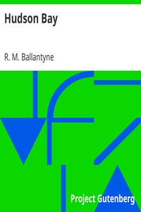 Hudson Bay by R. M. Ballantyne